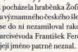 větší obrázek: "Kdyby si Žofii nevybral František Ferdinand, nikdo by ji dnes patrně neznal," vstřelila si radnice trošku vlastní gól na informačním panelu při zahájení výstavy. Na panelu novém je ze Žofie "významná osobnost světových dějin", i renonc s vějířem rukavičkami na rakvi.