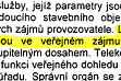 větší obrázek: Prohlásit rozšíření budovy developera o plochy kanceláří za stavbu ve veřejném zájmu vyžaduje značnou slovní ekvilibristiku, ale jak je vidět, "dá se". Přitom asi 20.000 m2 kanceláří bude developer pronajímat za účelem svého zisku.